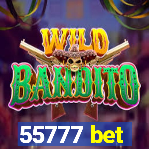 55777 bet